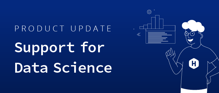 support-for-data-science Product update: support for data science